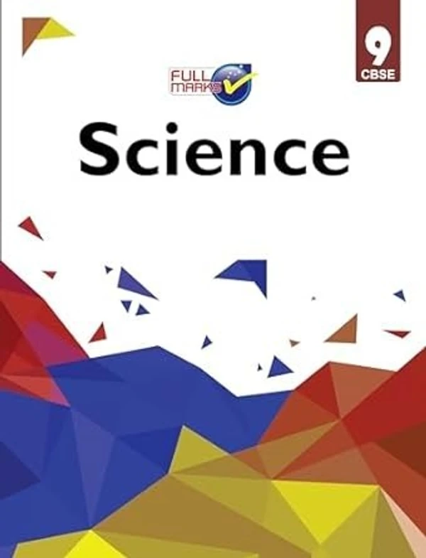 Full Marks  Full marks CBSE Support Book Science Class 9  CBSE Exam 2024 - 25