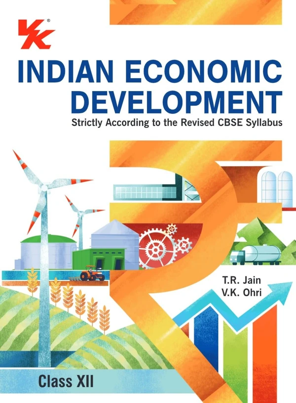  VK Global  Indian Economics Development By T. R. Jain & V. K. Ohri Class 12 CBSE Examination 2024 - 25