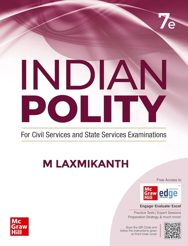 Mc Graw Hill Indian Polity for Civil Services and State Services Examinations 7 edition By M Laxmikanth