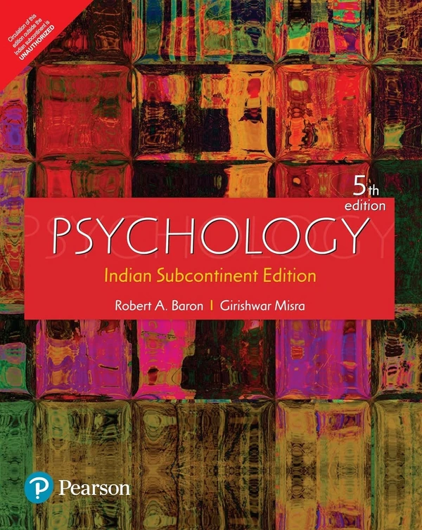 Pearson  Psychology India Subcontinent Edition By Robert A. Baron / Girishwar Misra   5th Edition 