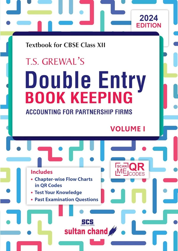 Sultan Chand Double Entry Book Keeping Accounting for Partnership Firms Volume I By - T. S. Grewal Class 12 CBSE Examination 2024 - 25