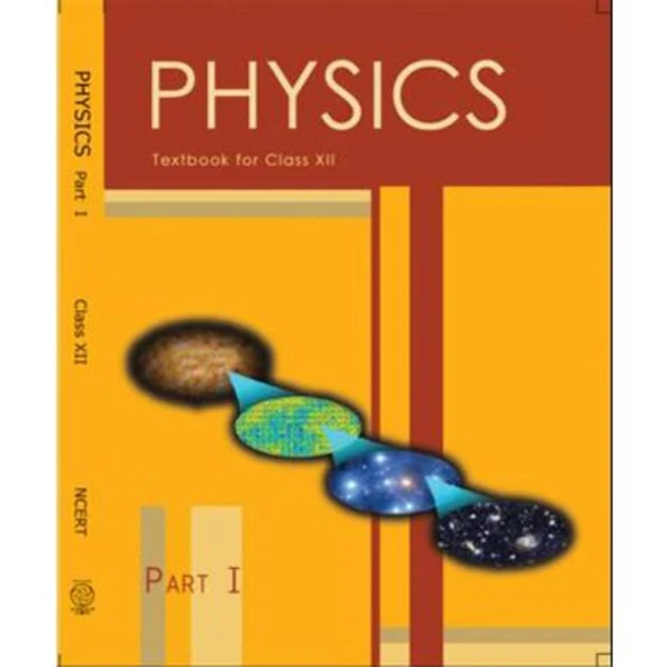 NCERT Physics Part 1 Class 12