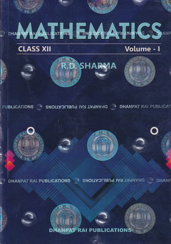 Dhanpat Rai  Mathematics Volume 1 & 2 Class 12 By R.D. Sharma CBSE Examination 2023 - 24