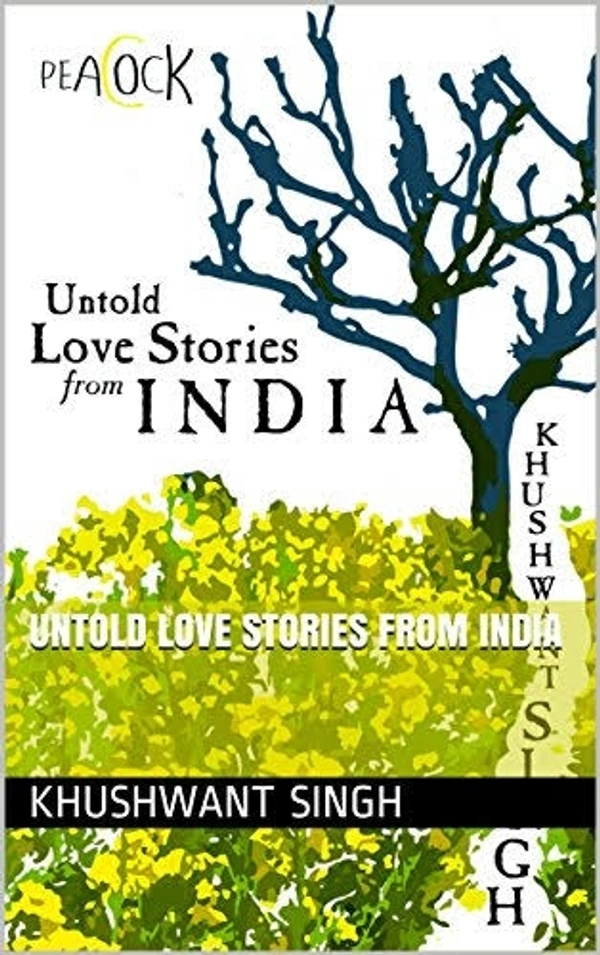 Untold Love Stories From India by Khushwant Singh