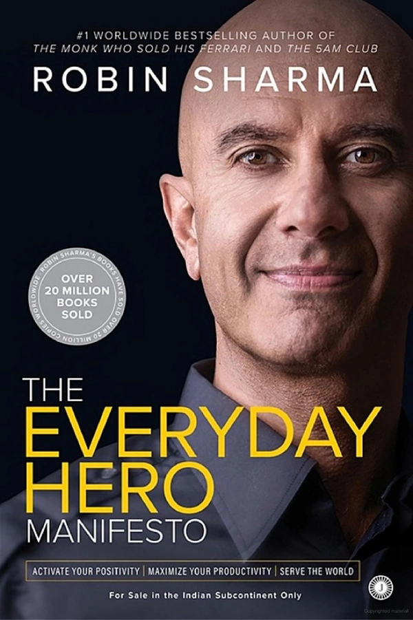 The Everyday Hero Manifeto By Robin Sharma 