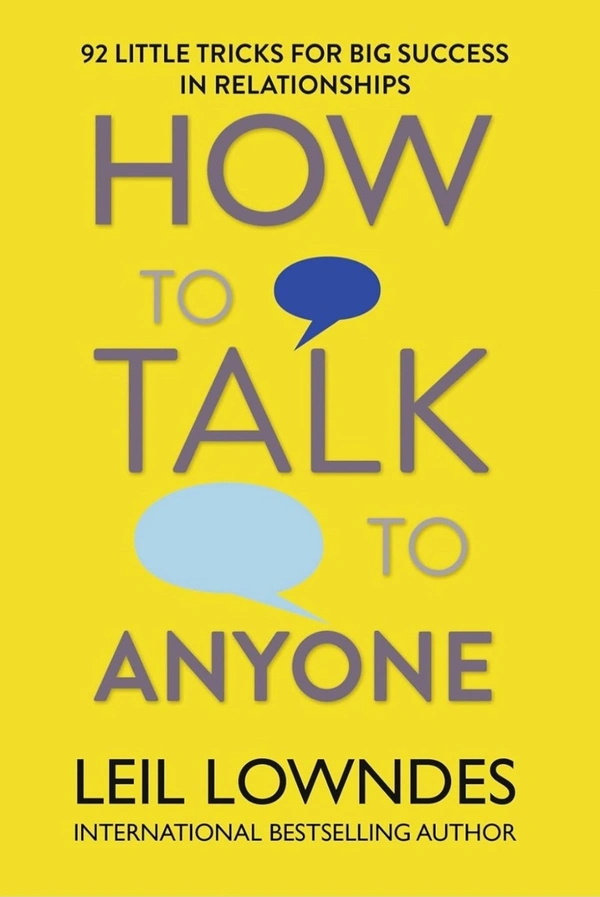 How to Talk to Anyone By Liel Lowndes