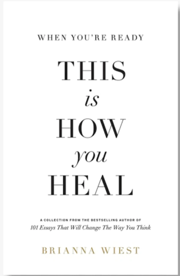 This Is How You Heal - Brianna Wiest, New
