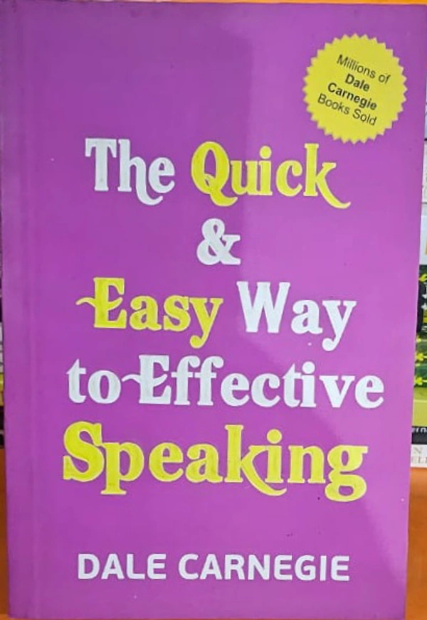 The Quick and Easy Way to Effective Speaking - Dale Carnegie, New
