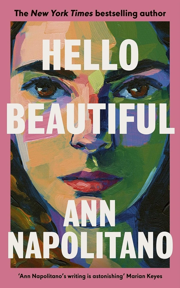 Hello Beautiful: A Novel - Ann Napolitano, New