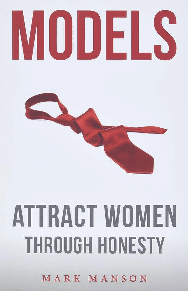 Models: Attract Women Through Honesty - Mark Manson, New