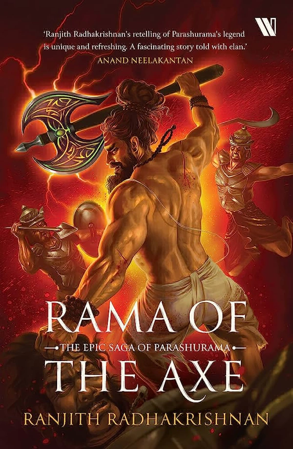 Rama of the Axe: The Epic Saga of Parashurama - Ranjith Radhakrishnan, New