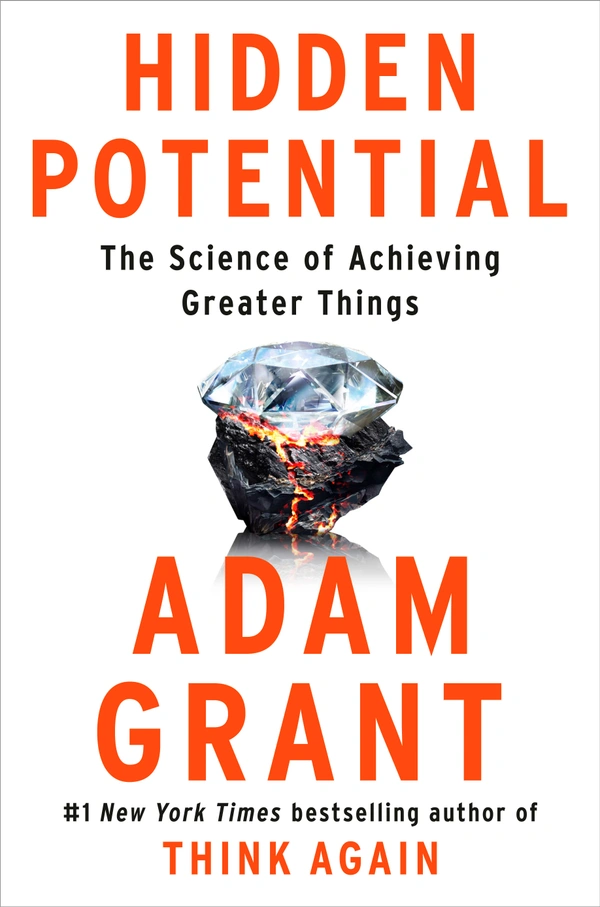 Hidden Potential: The Science of Achieving Greater Things - Adam Grant, New