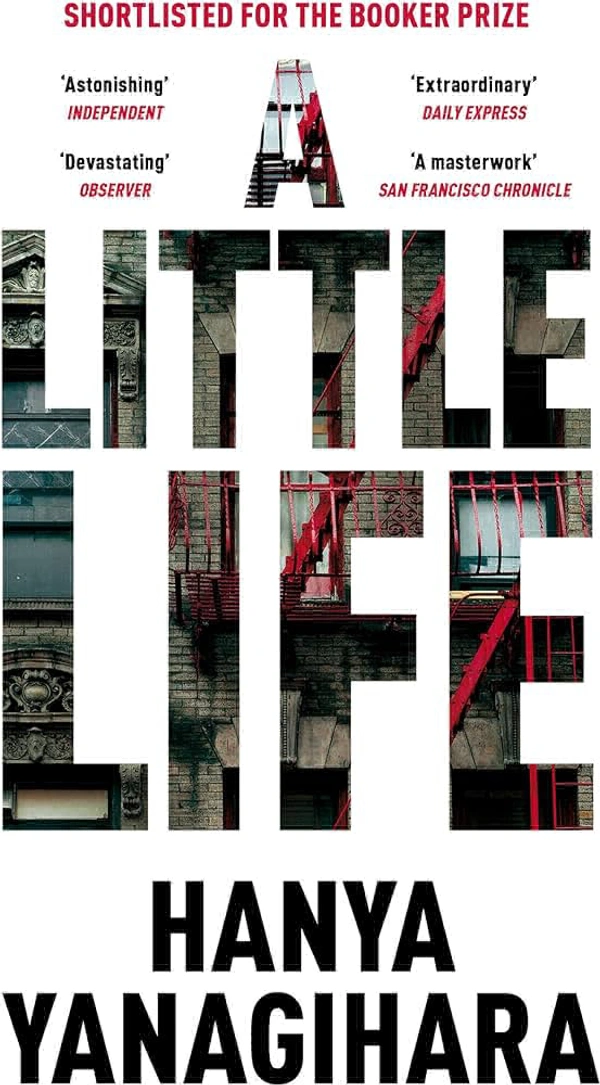 A Little Life - Hanya Yanagihara, New