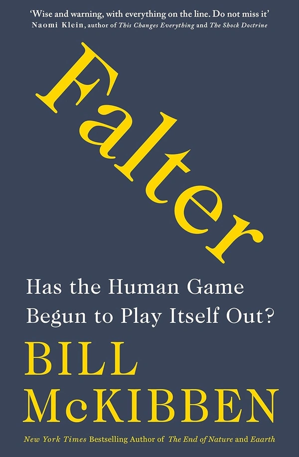Falter: Has the Human Game Begun to Play Itself Out? - Bill McKibben, Pre-Owned
