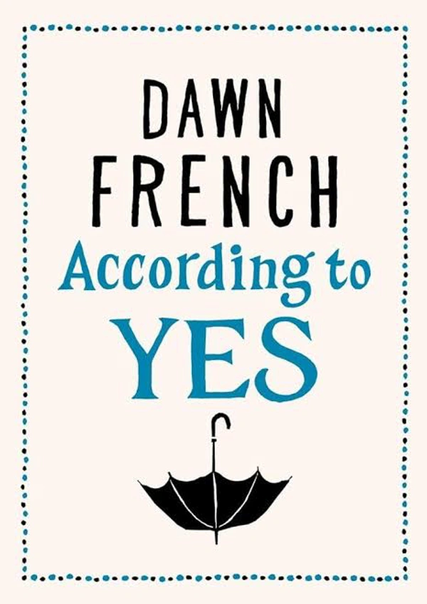 According to Yes - Dawn French, Pre-Owned