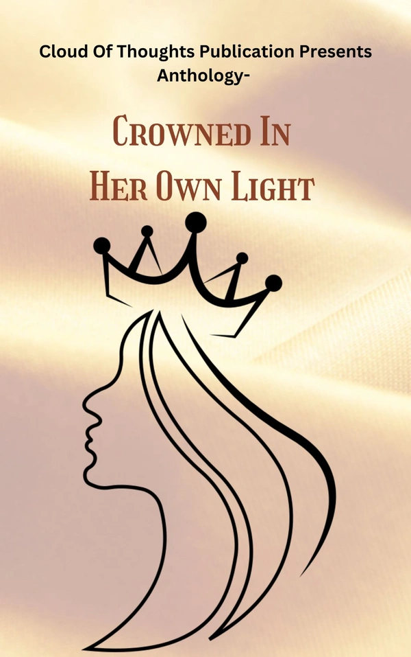 Crowned In Her Own Light 