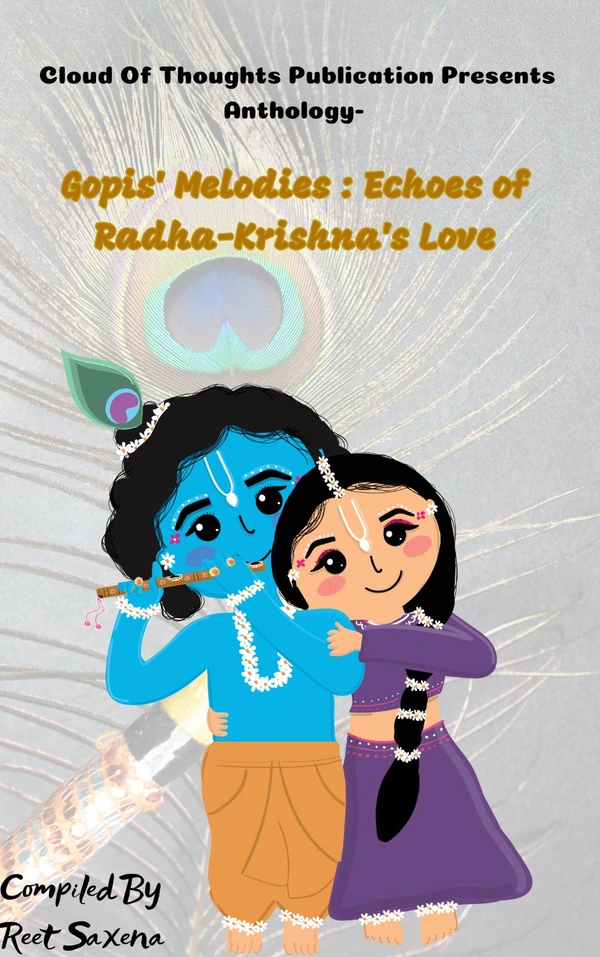 Gopis' Melodies : Echoes of Radha-Krishna's Love 