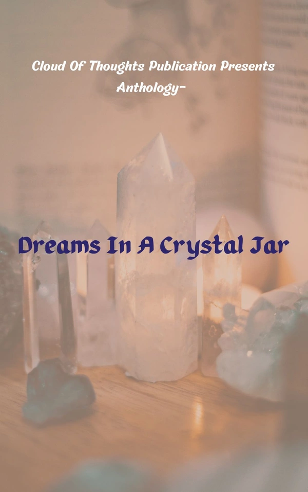 Dreams In A Crystal Jar 