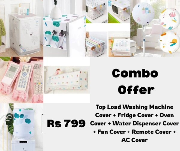 Combo Offer Front Load Washing Machine Cover + Fridge Cover + Oven Cover + Water Dispenser Cover + Fan Cover + Remote Cover + AC Cover