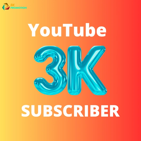 3K YouTube Subscribers 