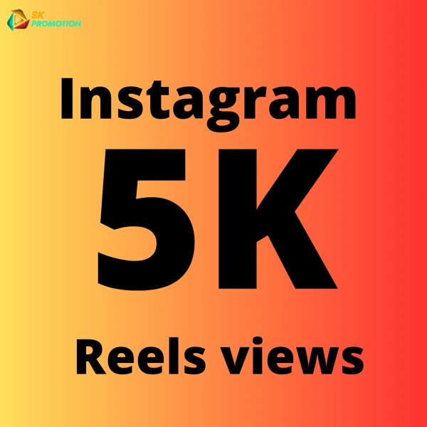 5K Reels/Video Views 