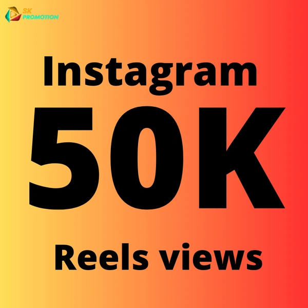 50K Reels/Video Views 