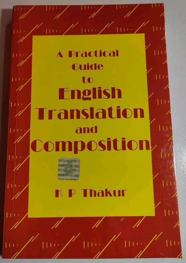 A Practical Guide To English Translation And Composition KP Thakur 