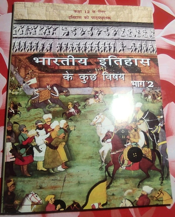 NCERT Class 12 Itihas Bhag - II  Bhartiya Itihas ke kuchh Visay Samajik Vigyan History Social Science