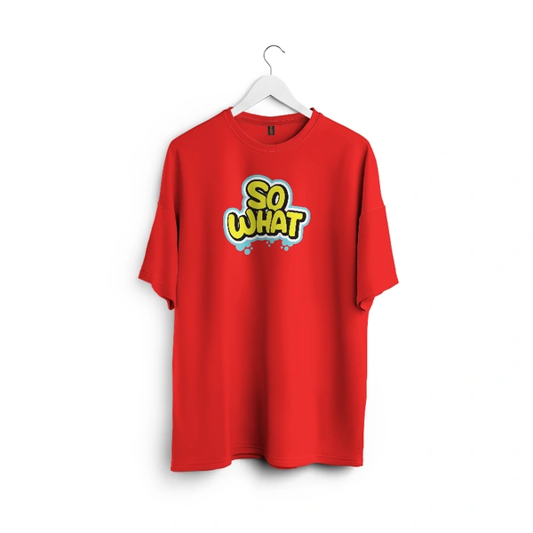 So What Oversized Graphic T-Shirt – Unisex Streetwear 