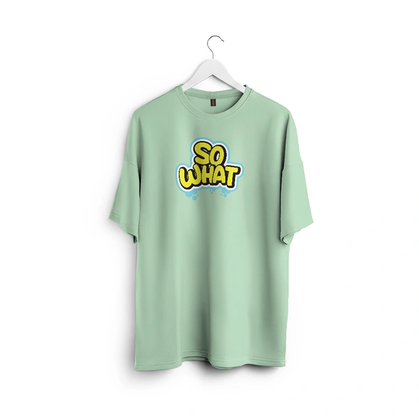 So What Oversized Graphic T-Shirt – Unisex Streetwear 