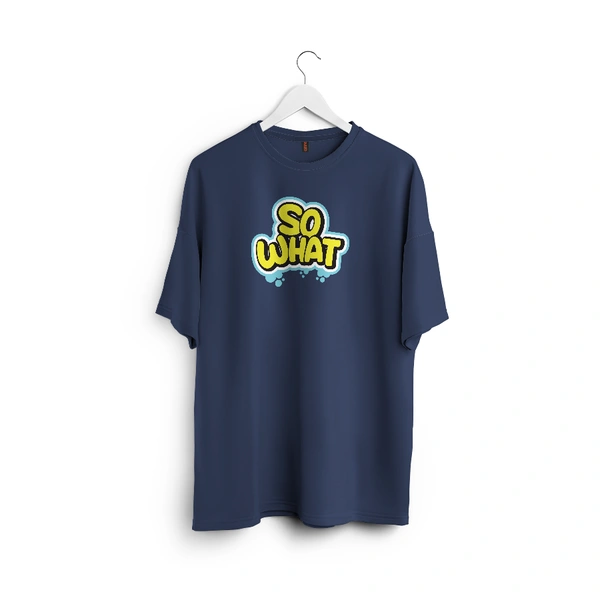 So What Oversized Graphic T-Shirt – Unisex Streetwear 