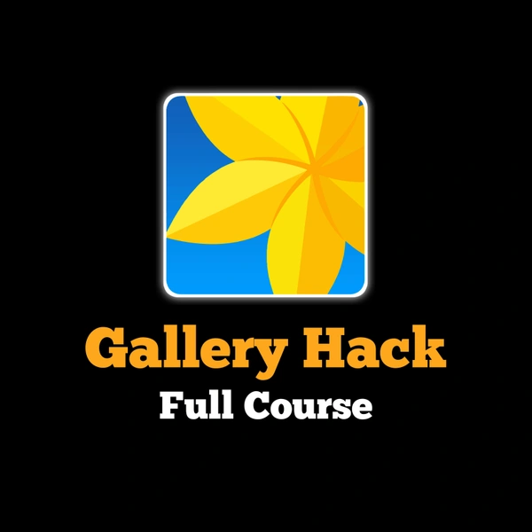 Gallery Hack Full Course 