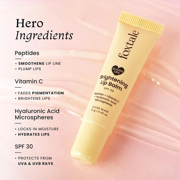 Foxtale Brightening SPF30 Lip Balm - 12g | with Peptides, Vitamin C & Hyaluronic Acid | Reduces Pigmentation | Brightens Lips | Prevents Chapped Lips |Protects with SPF 30 | Smooth & Soft Lips | Shade - Clear Glaze