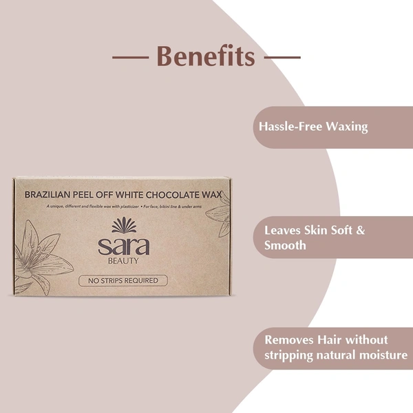 Sara Beauty Brazilian Peel-Off White Chocolate Wax | Smooth, Painless Hair Removal | for Face, Under Arms & Intimate Hair Removal | No Strips Required | 500g