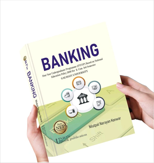 BANKING. FYUGP Based on NEP 2020 For B. Cm. 3rd Semester. Gauhati University.