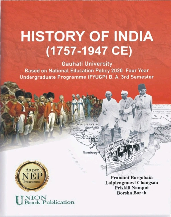 HISTORY OF INDIA (1757-1947 CE) B.A 3rd Semester As Per FYUGP-NEP2020. Gauhati University 