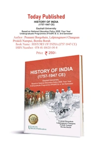 HISTORY OF INDIA (1757-1947 CE) B.A 3rd Semester As Per FYUGP-NEP2020. Gauhati University 