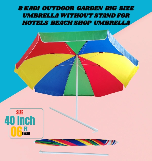 8 KADI OUTDOOR GARDEN BIG SIZE UMBRELLA WITHOUT STAND FOR HOTELS BEACH SHOP UMBRELLA SIZE -40 Inch  - FREE, 6