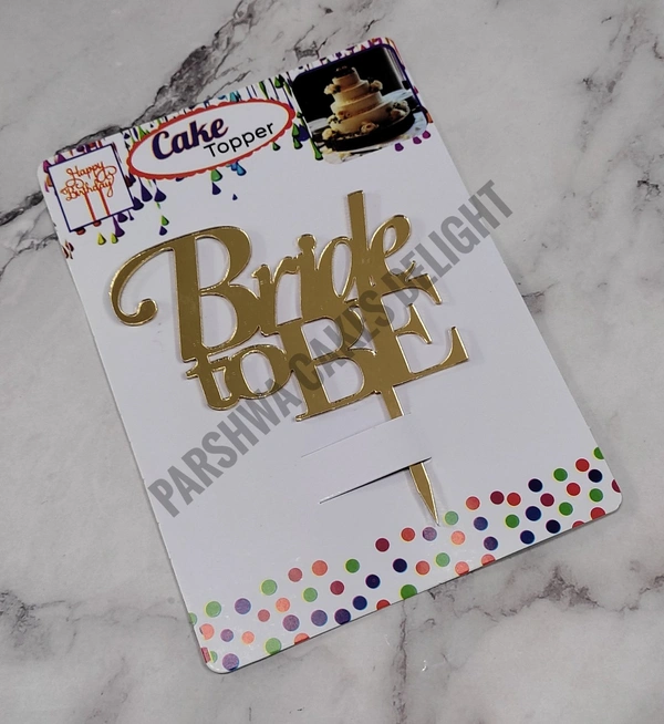 ACRYLIC TOPPER N - 158 Bride To Be, 4.5 Inches, Gold