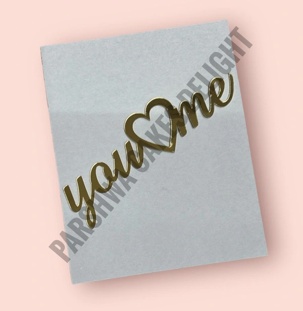 ACRYLIC TOPPER N - 196 You ❤️ Me, Gold, 4.5 Inches