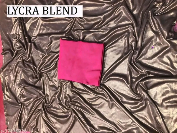 A lycra blend saree With blouse combines the elegance of traditional sarees with the comfort and stretch of lycra fabric. Pair it with a chic blouse and statement accessories to create a glamorous ensemble that exudes confidence and charm. - Free Size