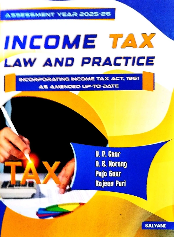 Kalyani Income Tax Lwa And Practice (V.P Gaur D.B.Narang Puja Gaur Rajeev Puri) New Edition 25-26