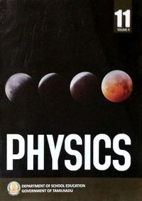 11th Std Tamilnadu Textbooks 11th Physics Book Vol-I - Vol -II
