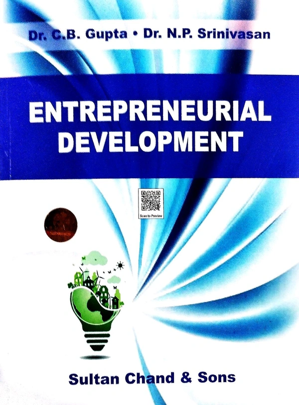 Sultan Chand Entrepreneurial Development (Dr.C.B.Gupta. Dr.N.P.Srinivasan)