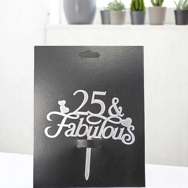 25 & Fabulous Cake Topper