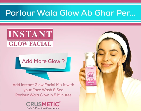 Instant Glow Facial - Parlour Vala Glow Ab Ghar Par, Sirf 5 Minute Mai! - 30 ml