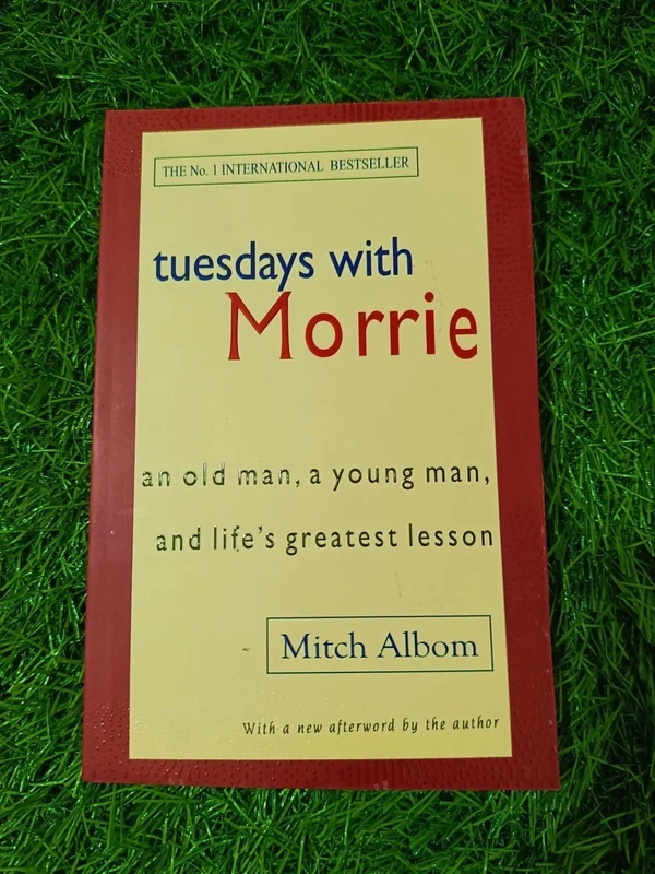  Tuesdays with Morrie by Mitch Albom – Heartwarming True Story About Life, Death, Love, and Life Lessons