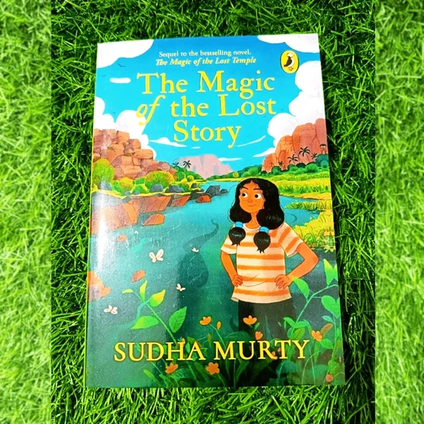 The Magic of the Lost Story by Sudha Murty – Adventure, Wisdom & Indian Heritage for Young Readers