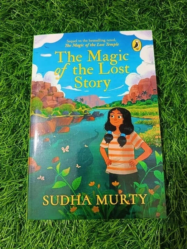 The Magic of the Lost Story by Sudha Murty – Adventure, Wisdom & Indian Heritage for Young Readers