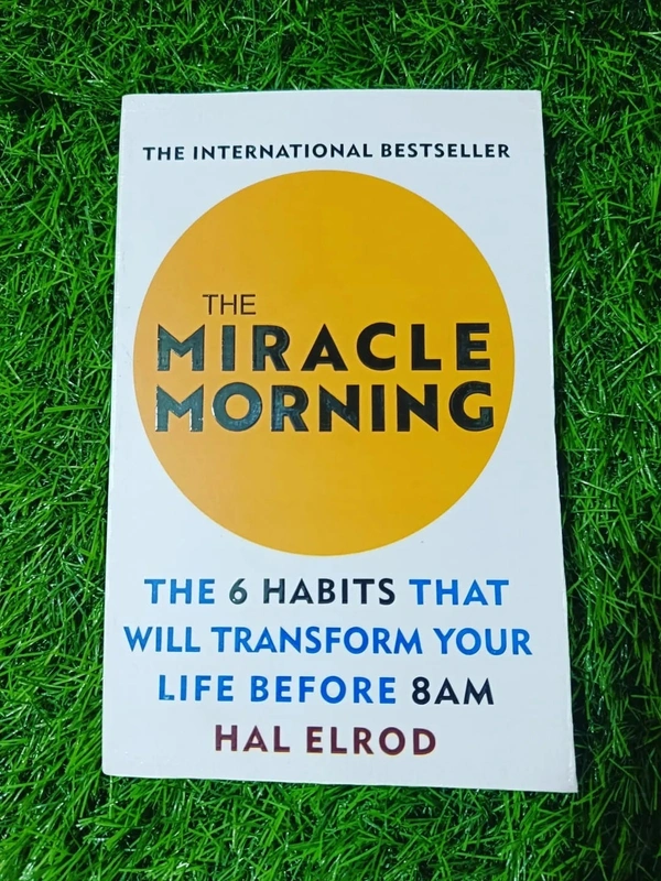 The Miracle Morning by Hal Elrod – Life-Changing Morning Routine Book for Success, Productivity, and Personal Growth
